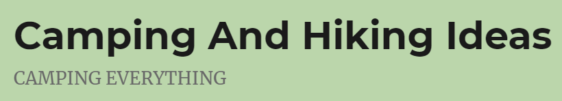 Camping and Hiking Ideas